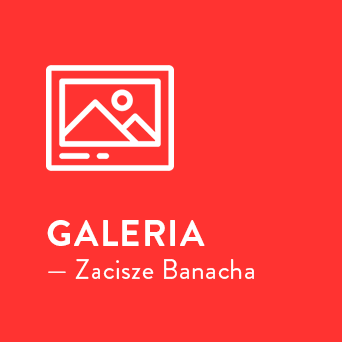 Galeria - Zacisze Banacha